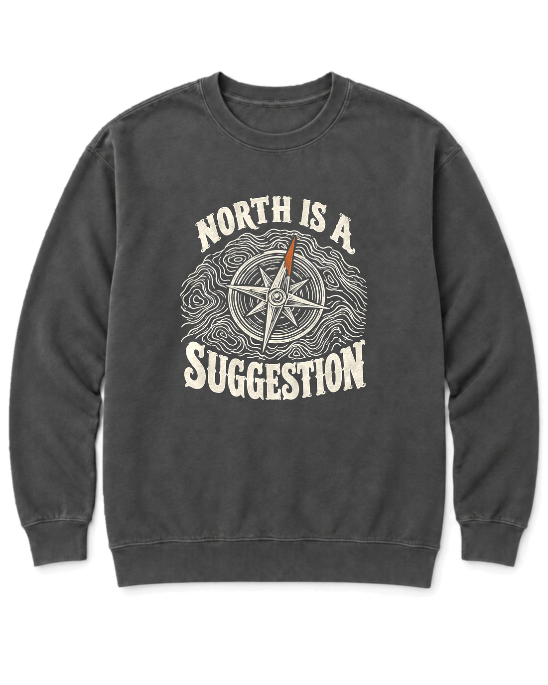 North Is a Suggestion Sweatshirt - Pepper