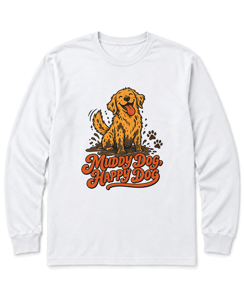 Muddy Dog, Happy Dog Long Sleeve Shirt - White