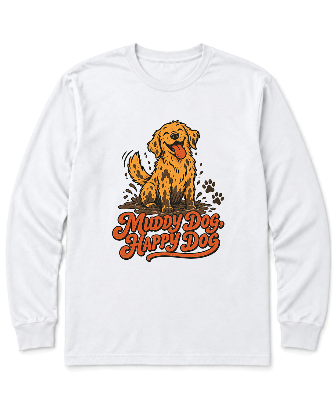Muddy Dog, Happy Dog Long Sleeve Shirt - White