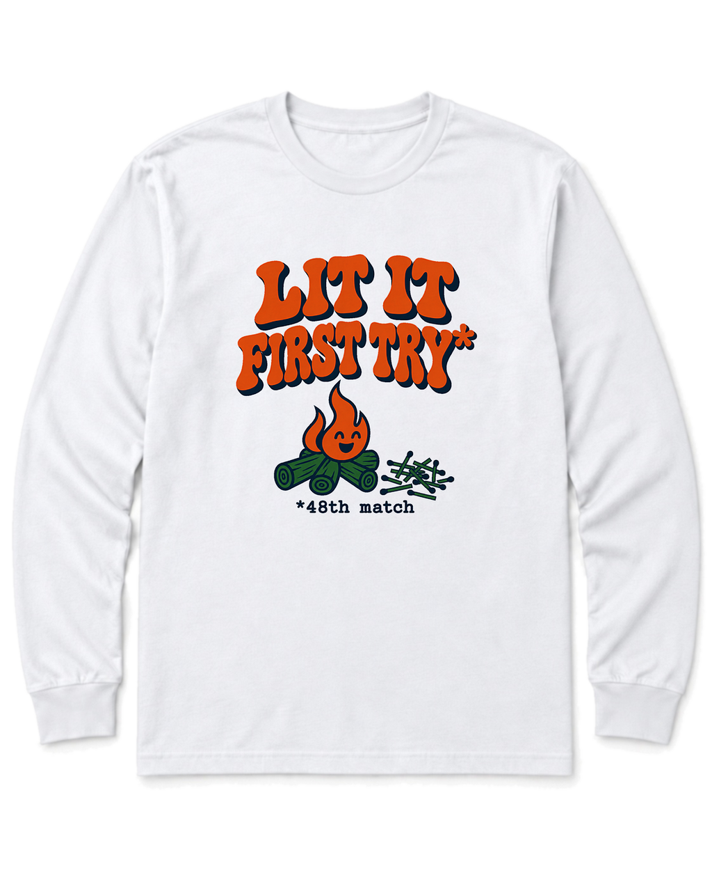 Lit It First Try Long Sleeve Shirt - White