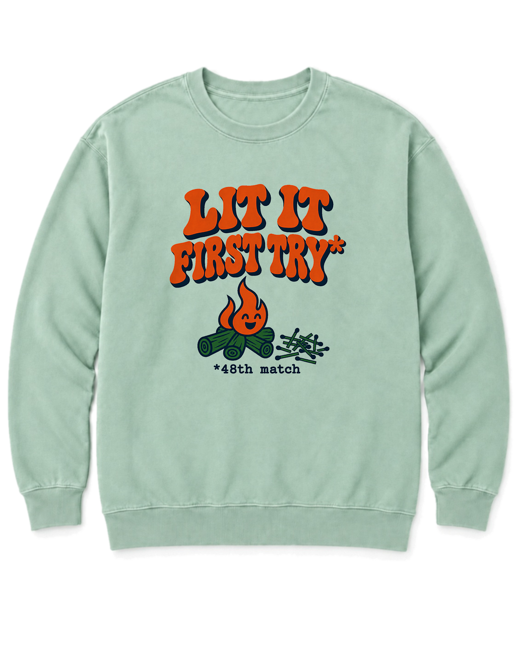 Lit It First Try Sweatshirt - Chalky Mint