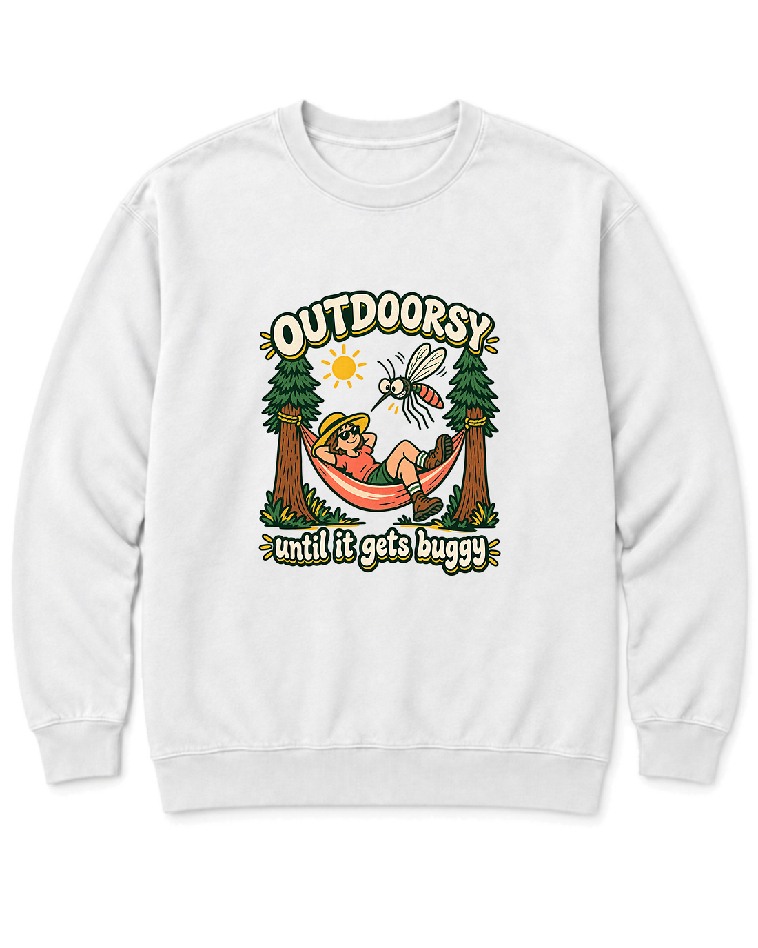 Outdoorsy Until It Gets Buggy Sweatshirt - White