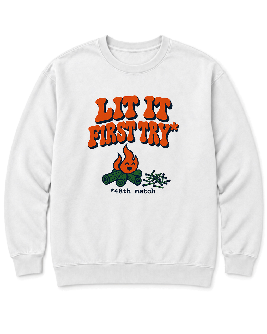 Lit It First Try Sweatshirt - White