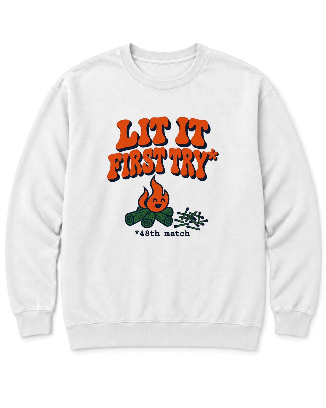 Lit It First Try Sweatshirt - White