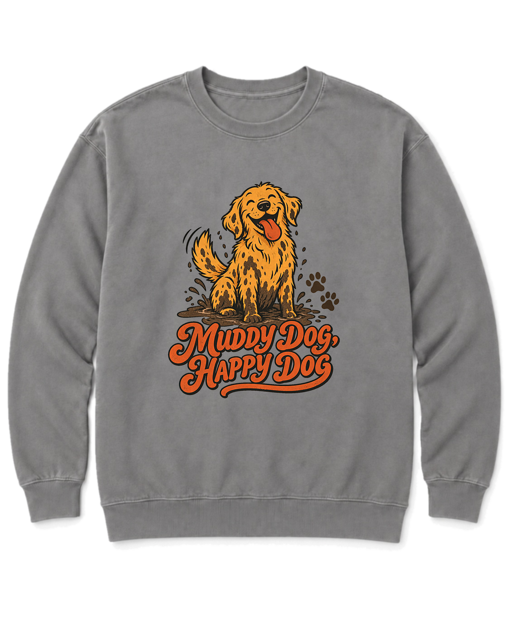 Muddy Dog, Happy Dog Sweatshirt - Grey