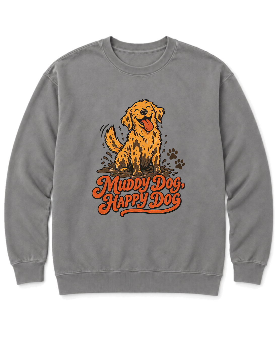 Muddy Dog, Happy Dog Sweatshirt - Grey