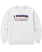 I Peaked at the Trailhead Sweatshirt - White