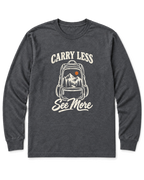Carry Less, See More Long Sleeve Shirt - Dark Heather