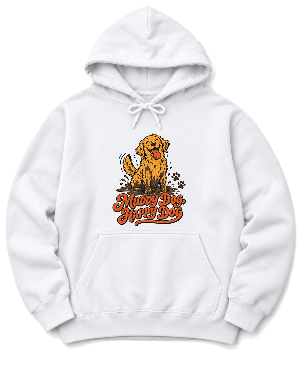 Muddy Dog, Happy Dog Hoodie - White