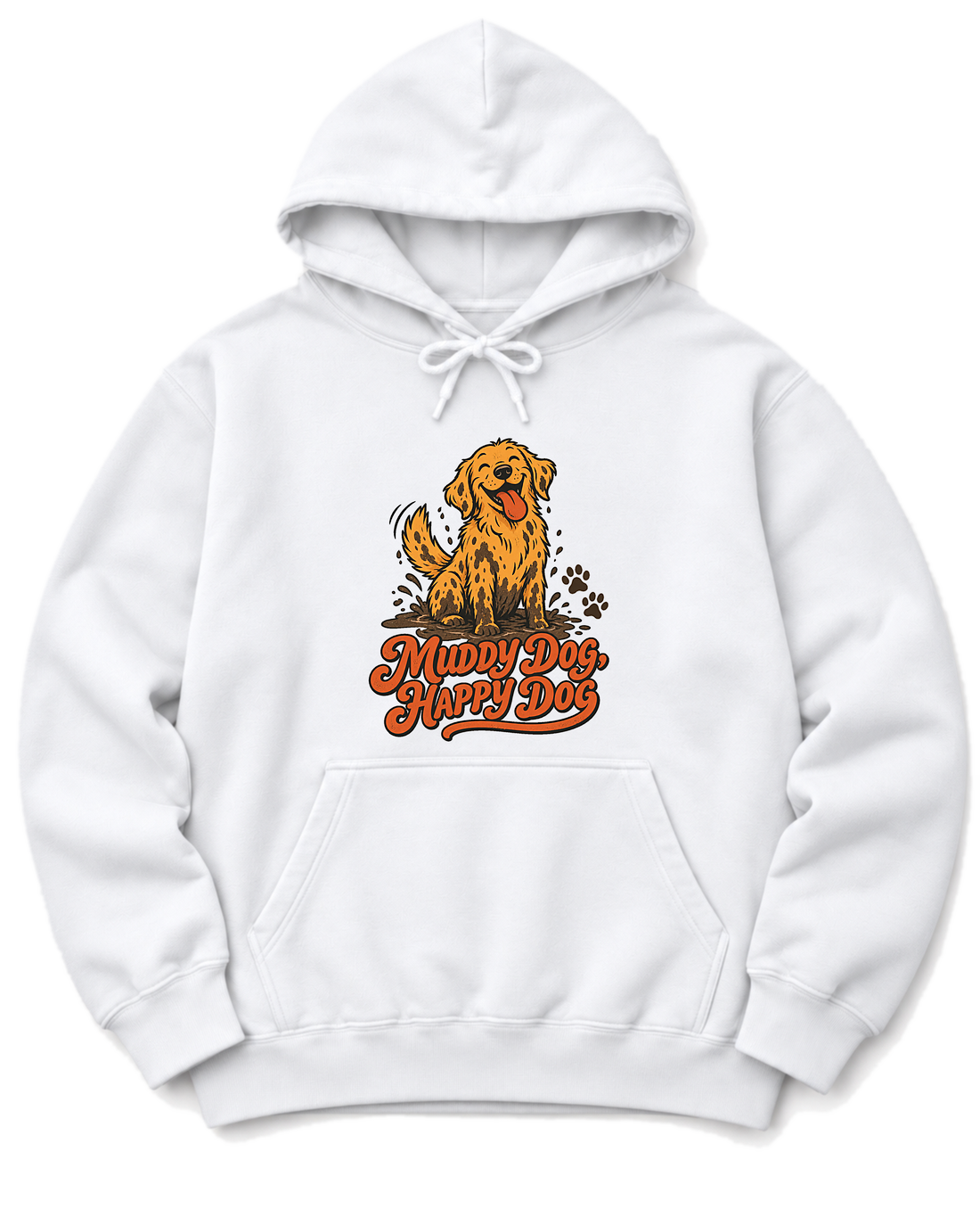 Muddy Dog, Happy Dog Hoodie - White