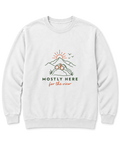 Mostly Here for the View Sweatshirt - White