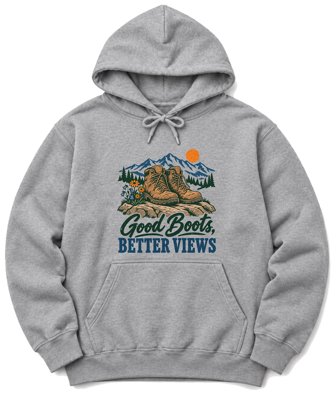 Good Boots, Better Views Hoodie - Sport Grey