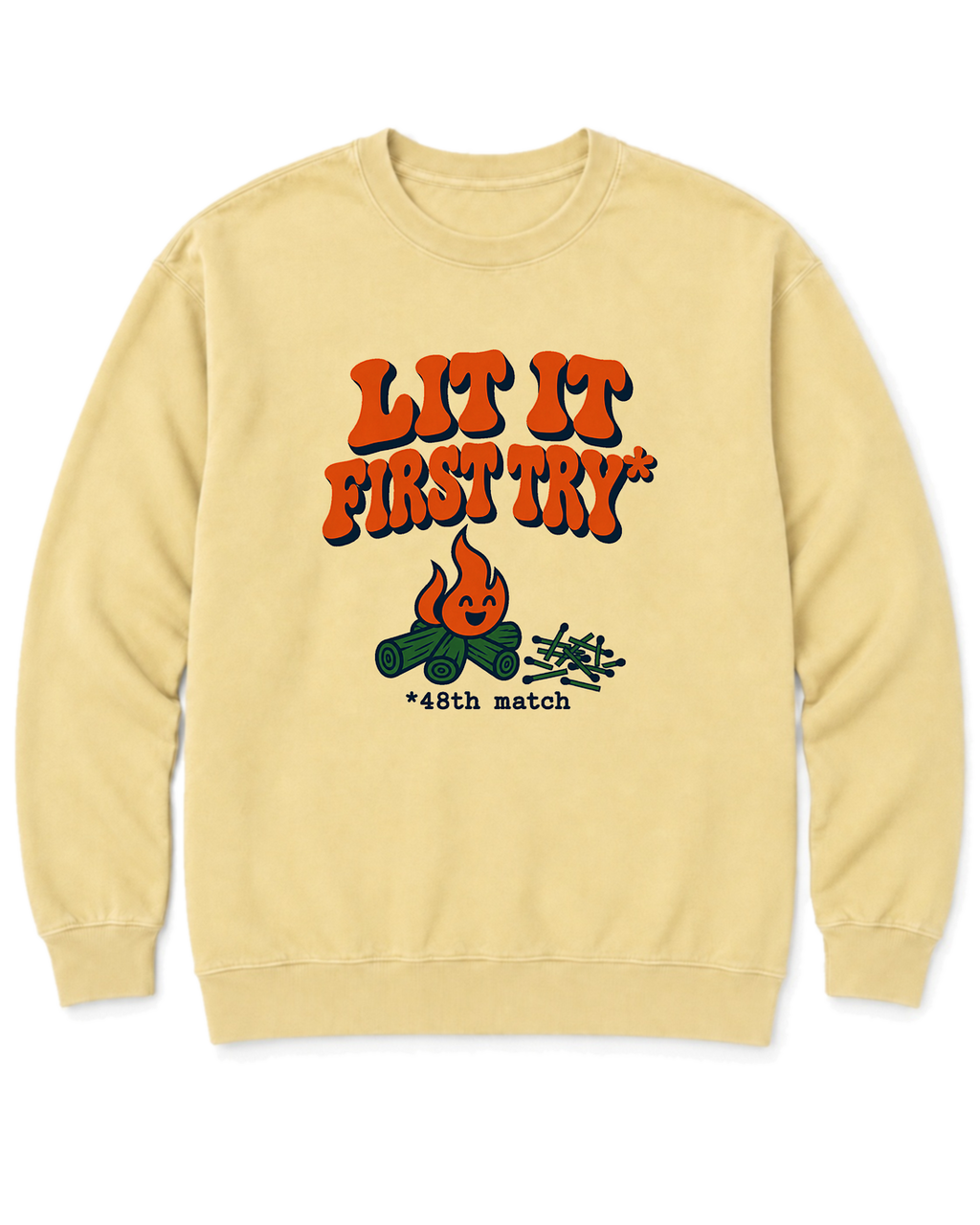 Lit It First Try Sweatshirt - Butter
