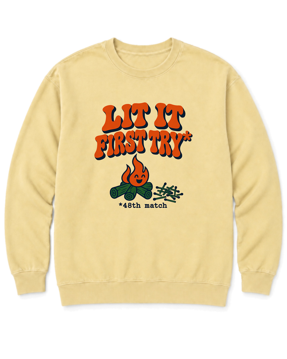 Lit It First Try Sweatshirt - Butter