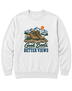 Good Boots, Better Views Sweatshirt - White
