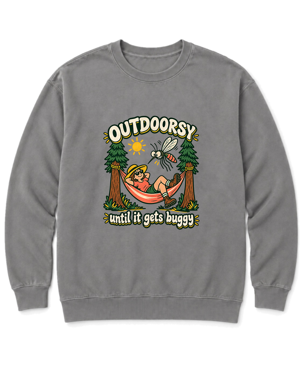 Outdoorsy Until It Gets Buggy Sweatshirt - Grey