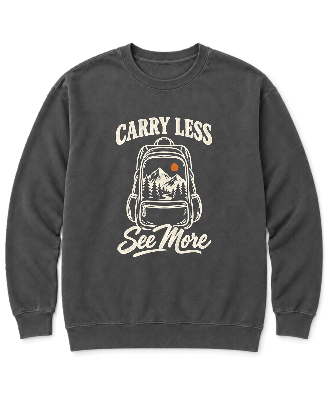 Carry Less, See More Sweatshirt - Pepper