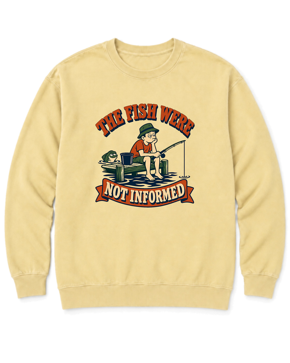 The Fish Were Not Informed Sweatshirt - Butter