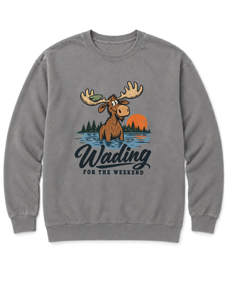 Wading for the Weekend Sweatshirt