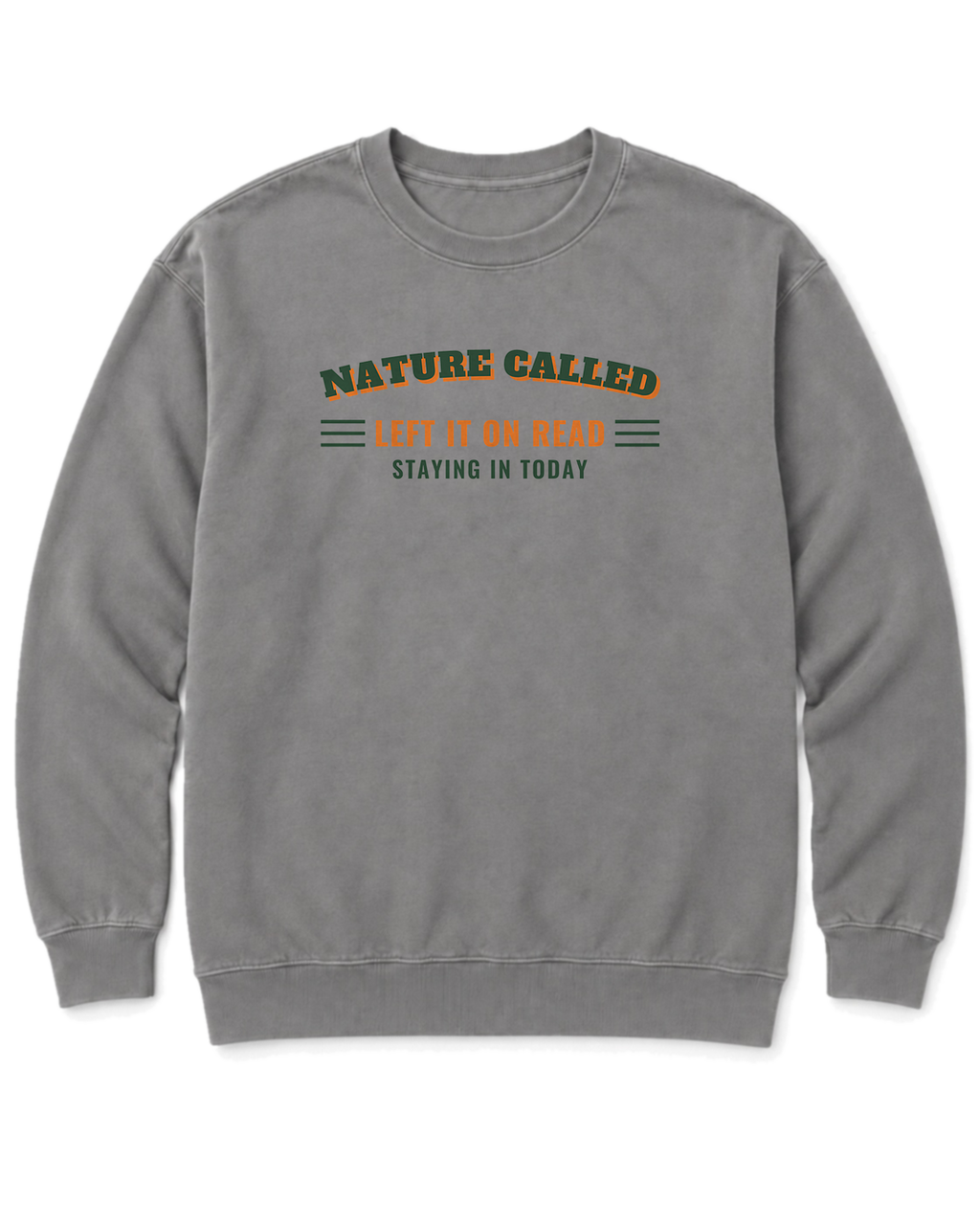 Nature Called, Left It on Read Sweatshirt - Grey