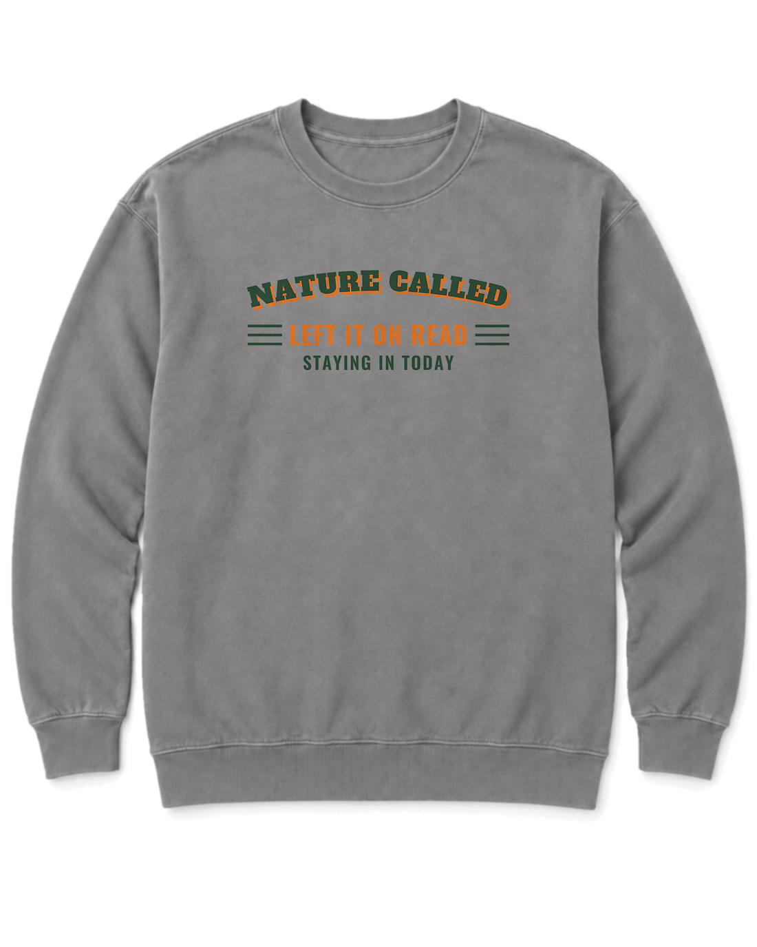 Nature Called, Left It on Read Sweatshirt - Grey