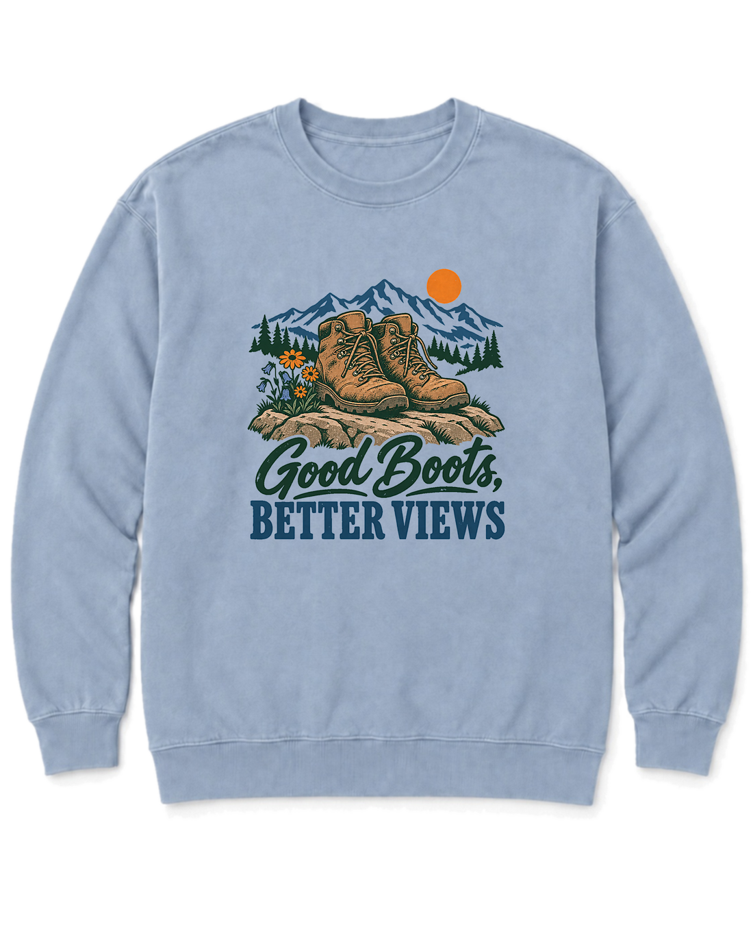 Good Boots, Better Views Sweatshirt - Chambray