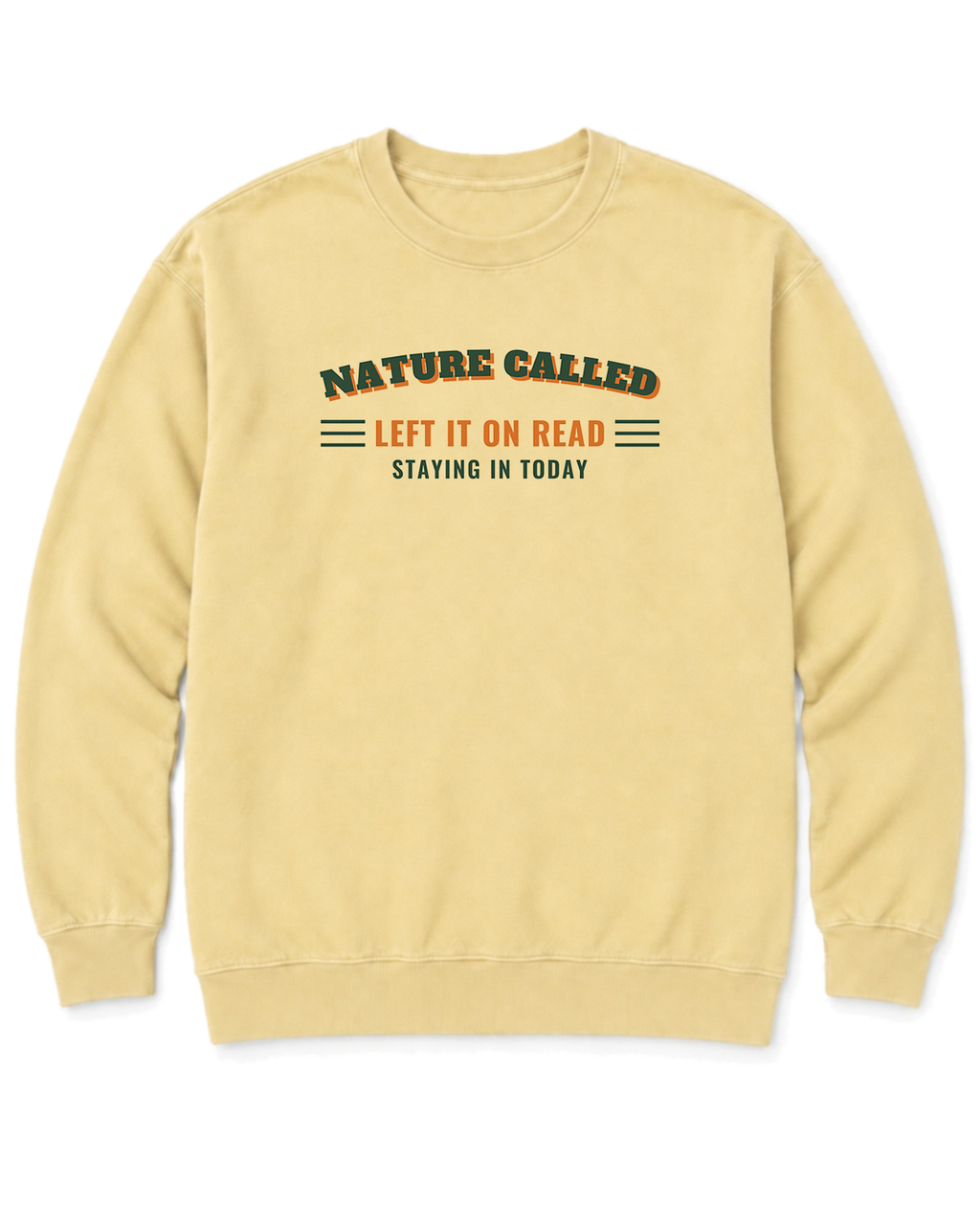 Nature Called, Left It on Read Sweatshirt - Butter