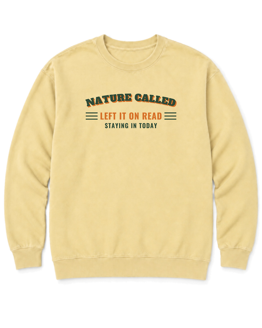 Nature Called, Left It on Read Sweatshirt - Butter