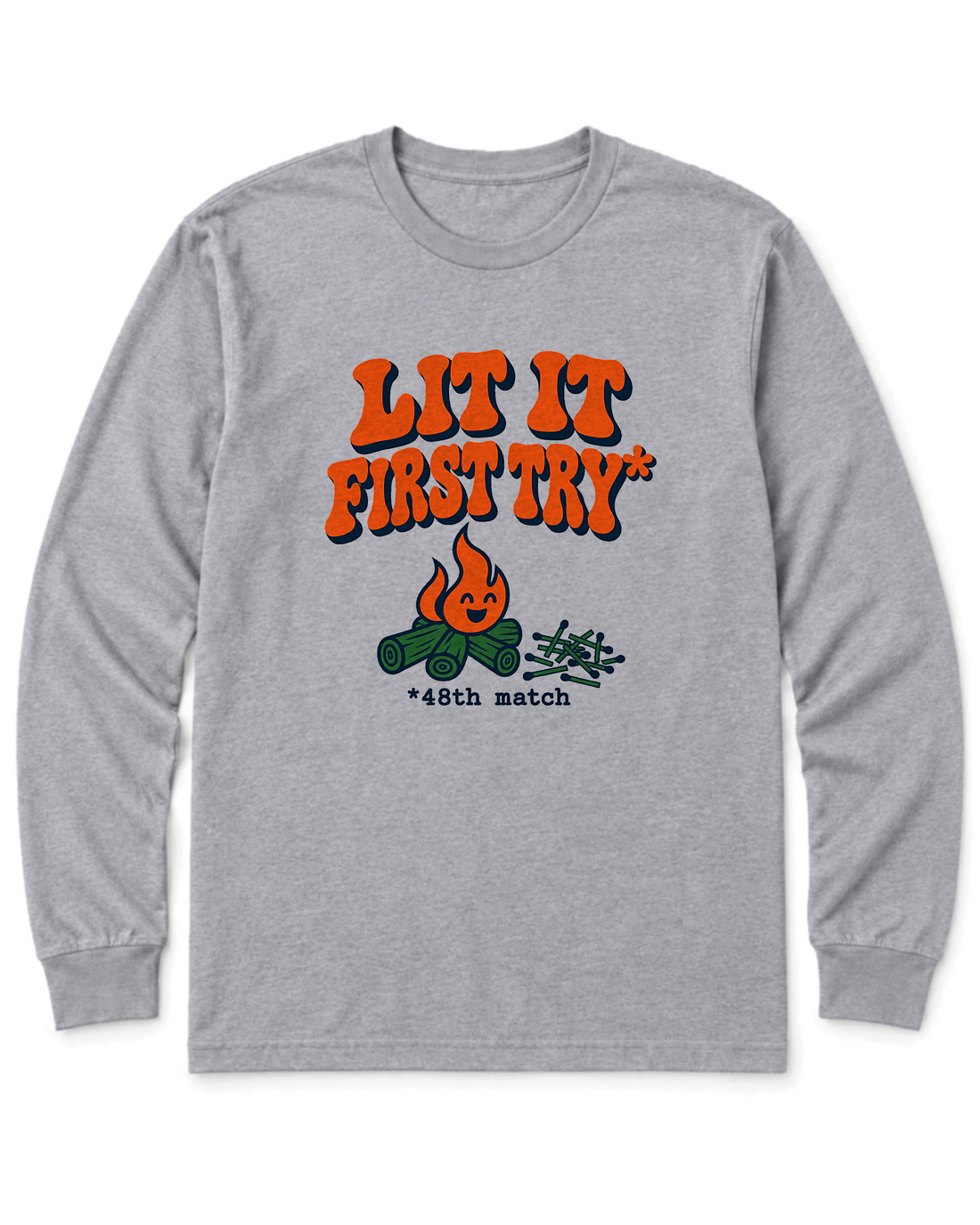 Lit It First Try Long Sleeve Shirt - Sport Grey