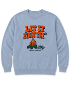 Lit It First Try Sweatshirt - Chambray
