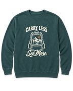 Carry Less, See More Sweatshirt - Blue Spruce