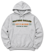 Nature Called, Left It on Read Hoodie - Ash