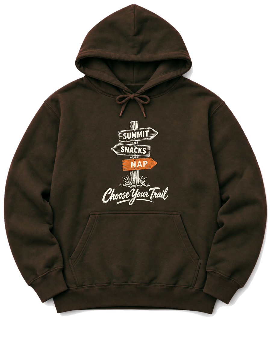 Choose Your Trail Hoodie - Dark Chocolate