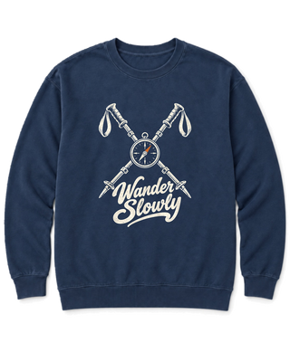 Wander Slowly Sweatshirt