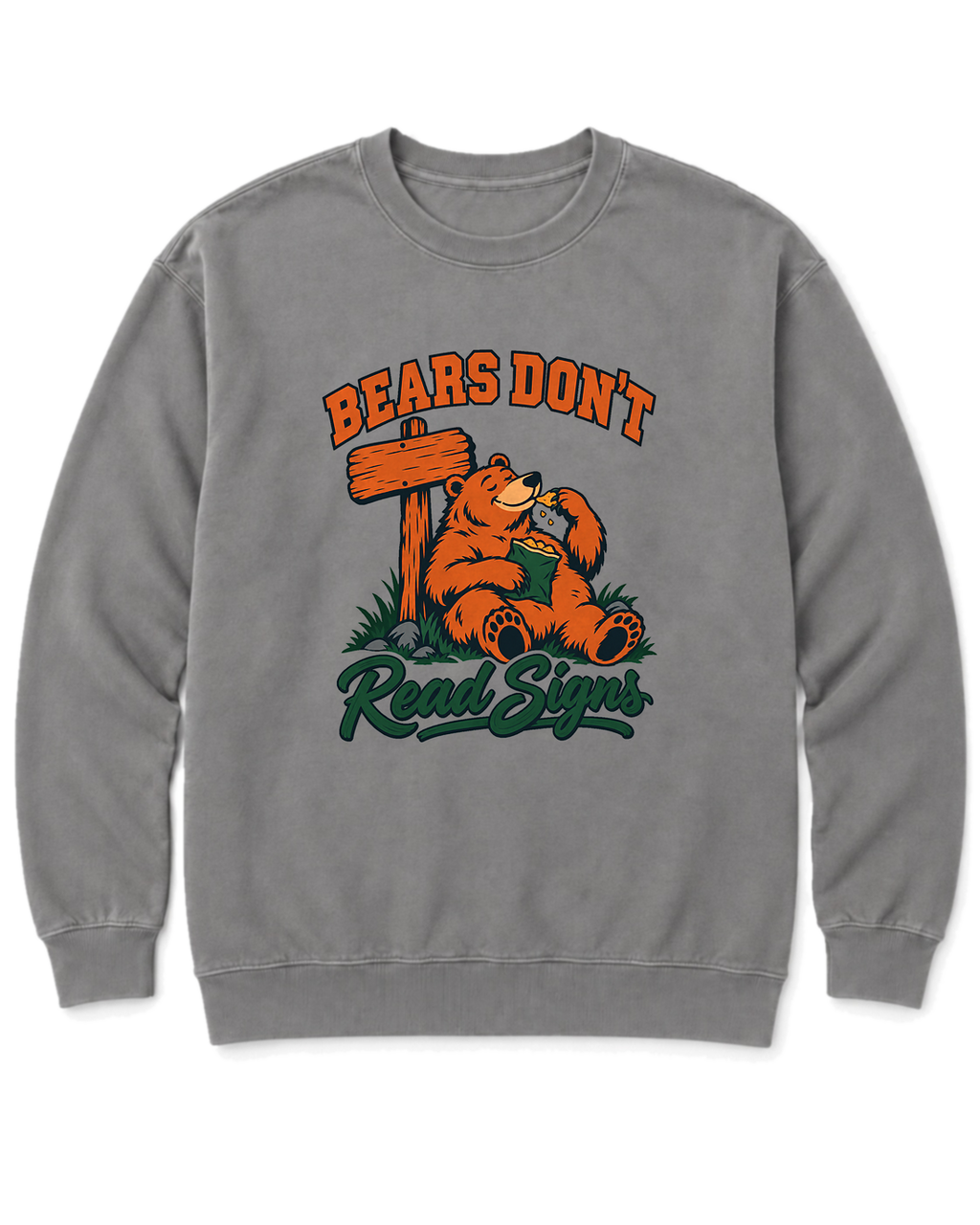 Bears Don't Read Signs Sweatshirt - Grey