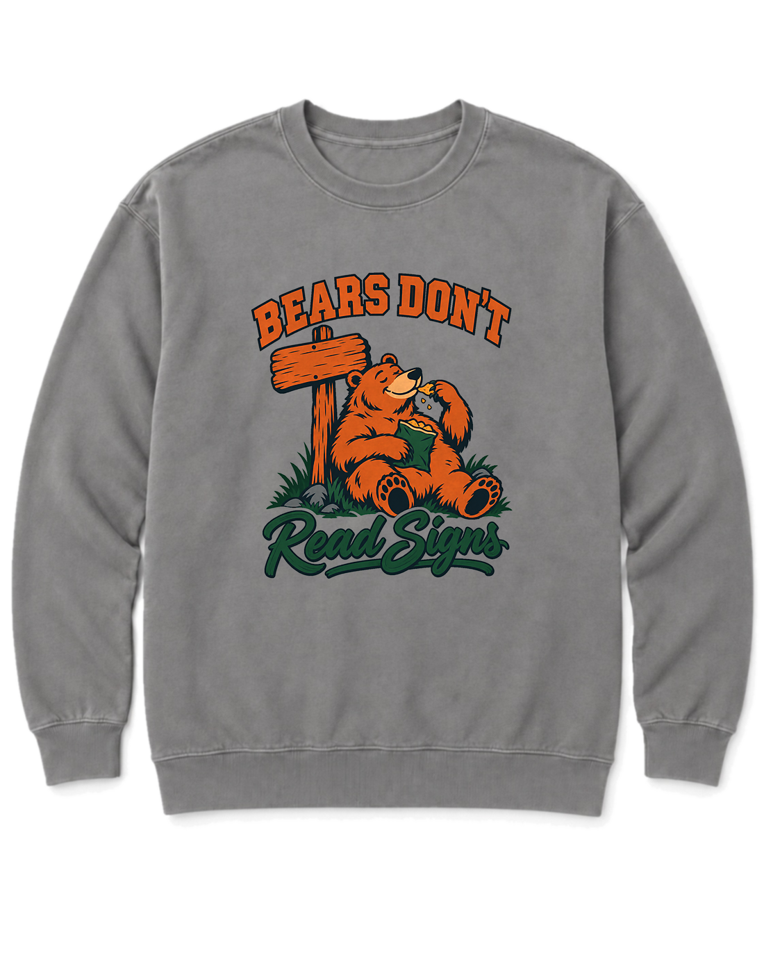 Bears Don't Read Signs Sweatshirt - Grey