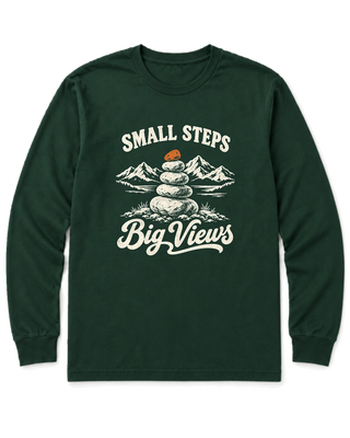Small Steps, Big Views Long Sleeve Shirt