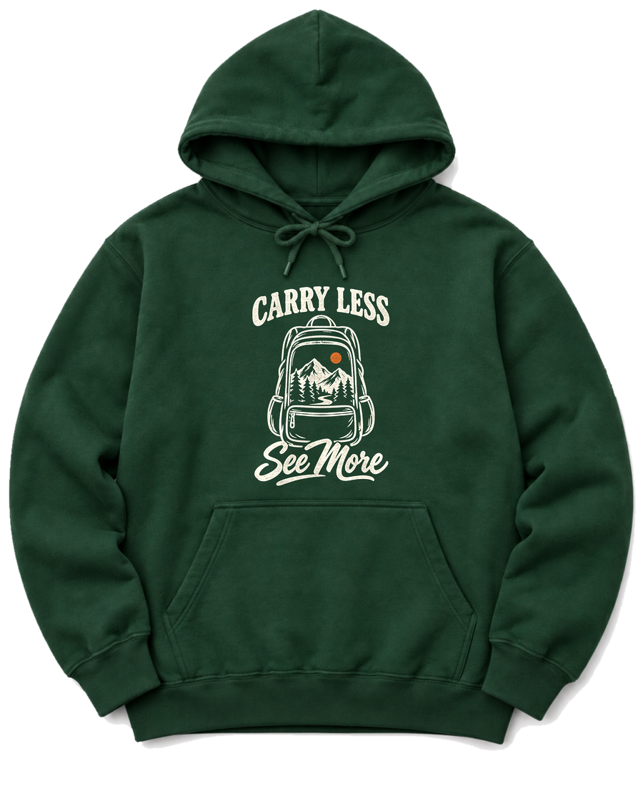 Carry Less, See More Hoodie - Forest Green