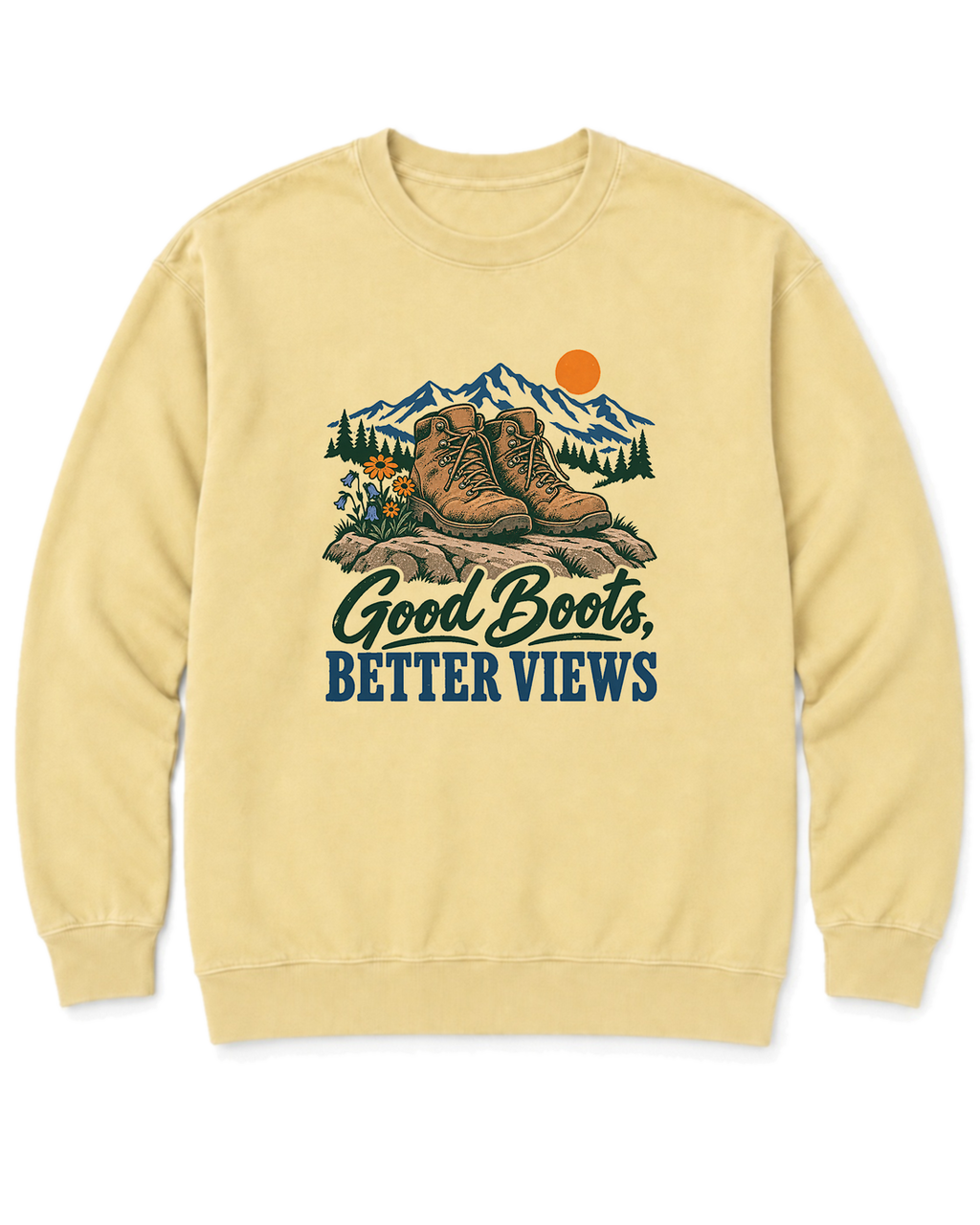 Good Boots, Better Views Sweatshirt - Butter