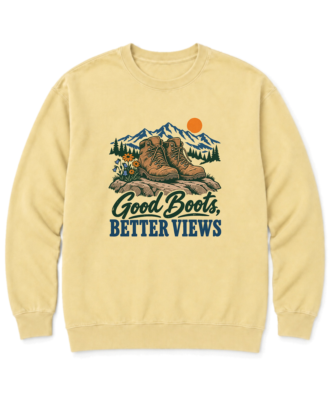 Good Boots, Better Views Sweatshirt - Butter
