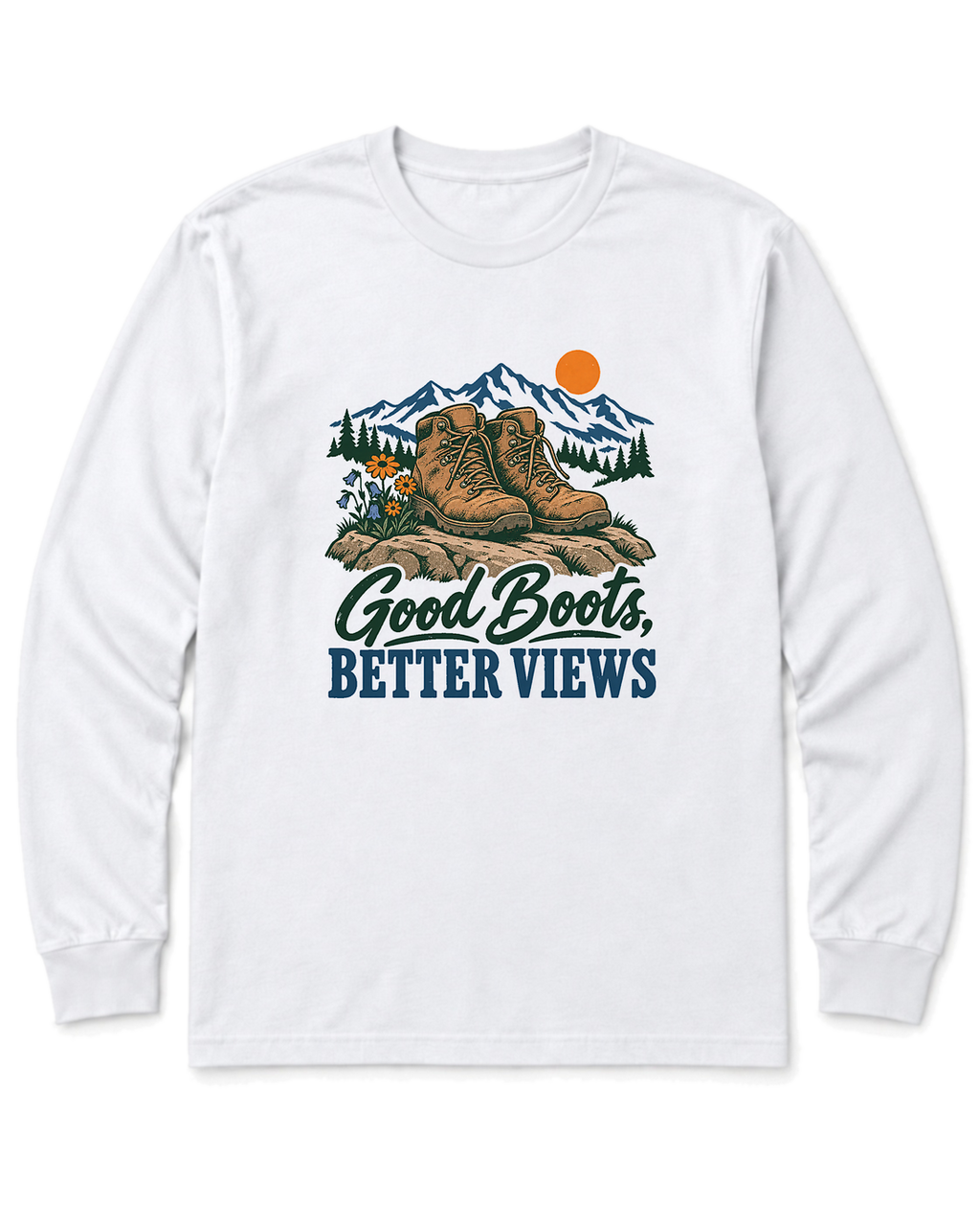 Good Boots, Better Views Long Sleeve Shirt - White