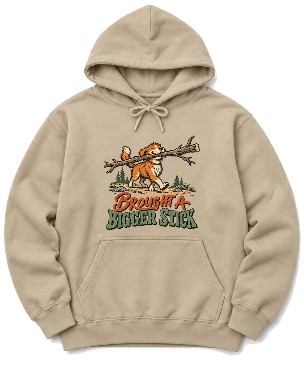 Brought a Bigger Stick Hoodie - Sand