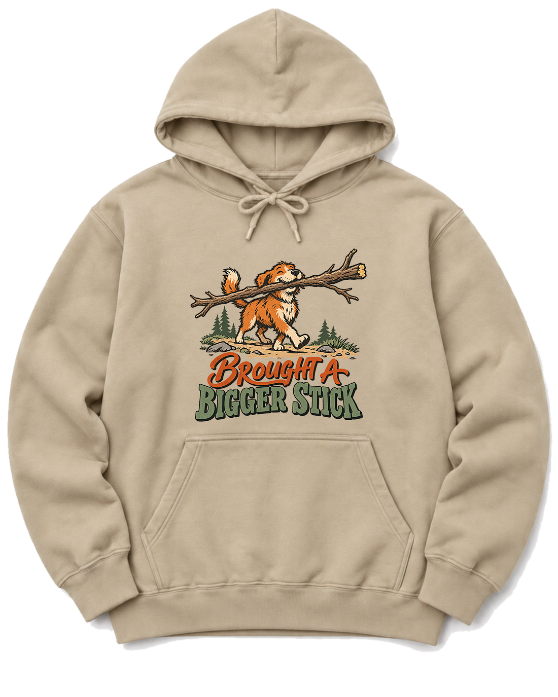 Brought a Bigger Stick Hoodie - Sand