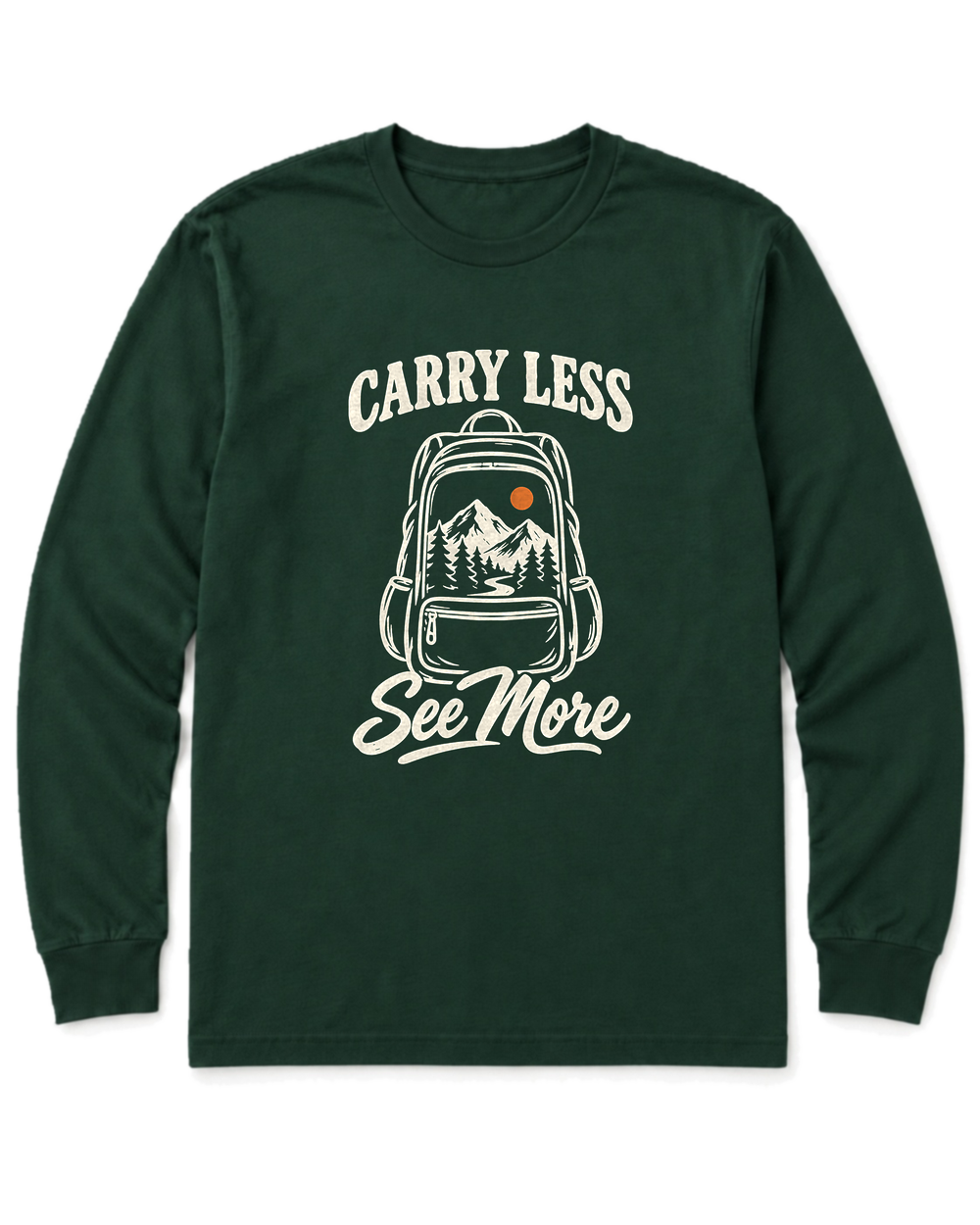 Carry Less, See More Long Sleeve Shirt - Forest Green