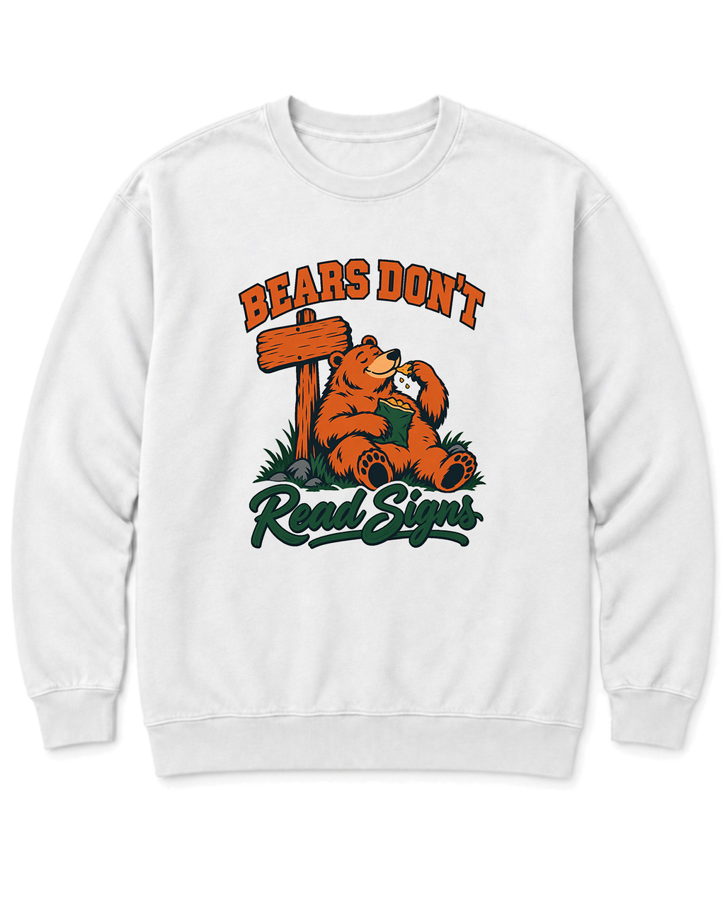 Bears Don't Read Signs Sweatshirt - White