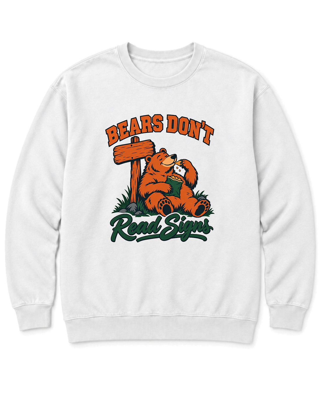 Bears Don't Read Signs Sweatshirt - White