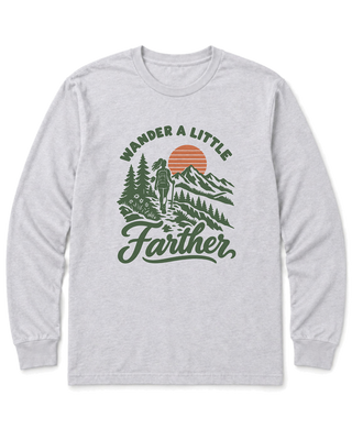 Wander a Little Farther Long Sleeve Shirt