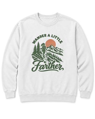 Wander a Little Farther Sweatshirt